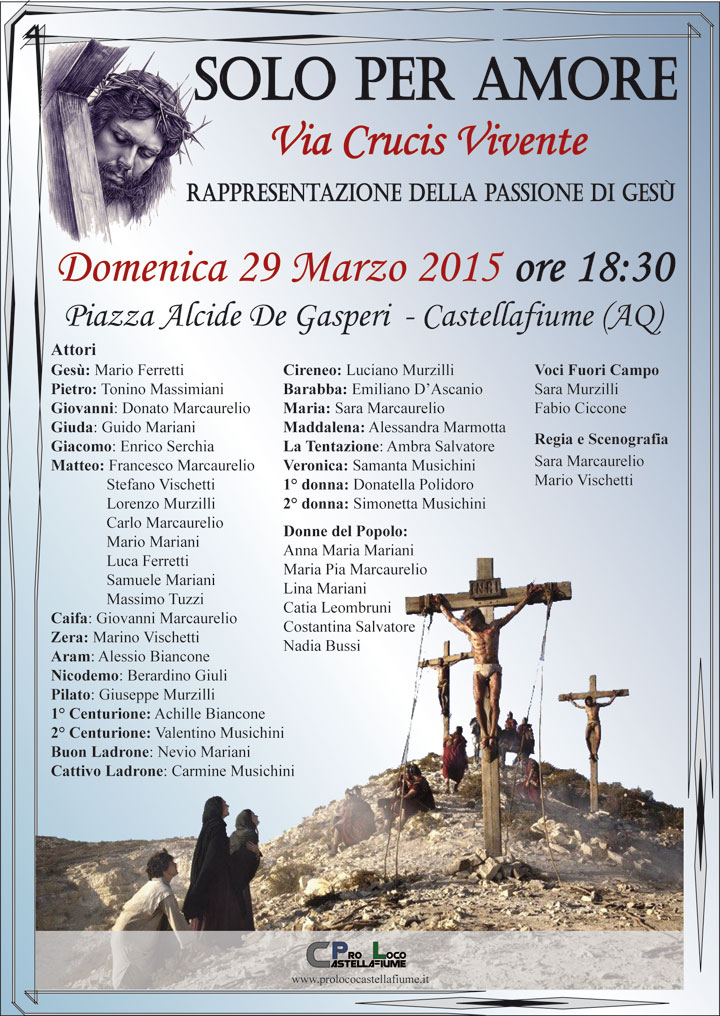 Solo per Amore - Rappresentazione passione di ges - Pro Loco Castellafiume (AQ)