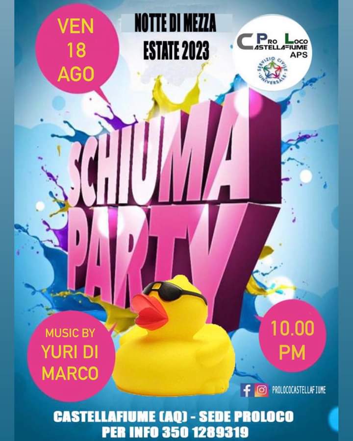 Notte di Mezza Estate 2023 - Pro Loco Castellafiume - Schiuma Party